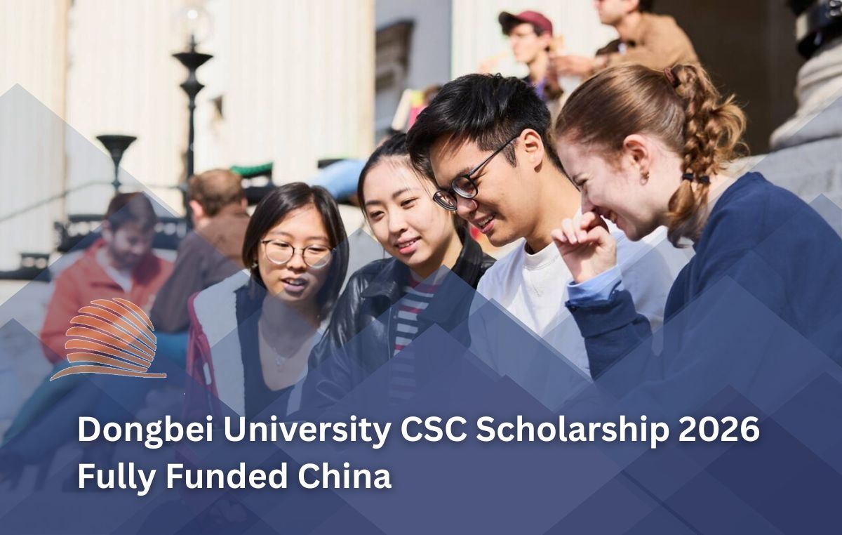 Dongbei University CSC Scholarship 2026 in China (Fully Funded) – Apply Now